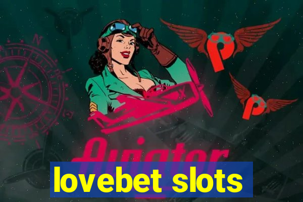 lovebet slots